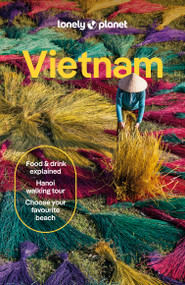 Lonely Planet Vietnam by Joshua Zukas, Ben Engelbach, Karla Foronda, Bien Nguyen, Simon Oostveen, Truong Thanh Ngoc Vo Thi, Diana, 9781837583744