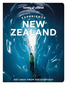 Lonely Planet Experience New Zealand - 9781837583829 by Brett Atkinson, Peter Dragicevich, Jacqui Gibson, Craig McLachlan, Nicole Mudgway, Elen Turner, Roxanne de Bruyn, Tommy de Silva, 9781837583829