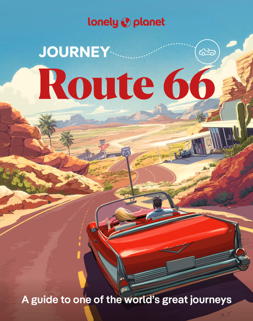 Lonely Planet Journey Route 66 by Ryan Ver Berkmoes, Andrew Bender, Margot Bigg, George R Joe, Mark Johanson, Nneka M Okona, Karla Zimmerman, 9781837586653