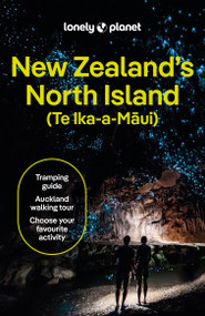 Lonely Planet New Zealand's North Island - 9781838691721 by Brett Atkinson, Dragicevich Carlson. Liz, Gibson Peter, McLachlan Jacqui, Wicks Craig, de Silva Maggie, Tommy, 9781838691721