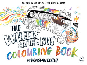 The Wheels on the Bus Colouring Book by Donovan Bixley, 9781869715847