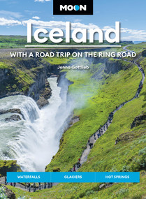 Moon Iceland: With a Road Trip on the Ring Road (Waterfalls, Glaciers & Hot Springs) - 9798886471120 by Jenna Gottlieb, Moon Travel Guides, 9798886471120