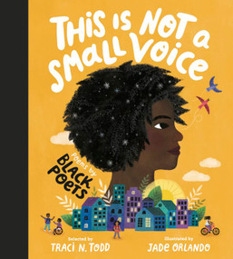 This Is Not A Small Voice (Poems by Black Poets) by Jade Orlando, Traci N. Todd, 9798887772042