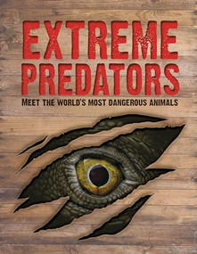 Extreme Predators (Meet the World's Most Dangerous Animals) by John Allan, 9781916598614