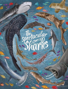 The Spectacular Lives of Sharks by Annabel Griffin, Rose Wilkinson, 9781914087479