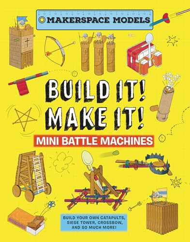 Build It! Make It! Mini Battle Machines by Rob Ives, 9781913440961