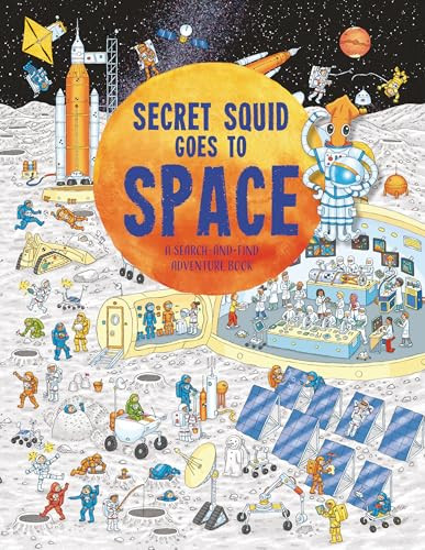 Secret Squid Goes to Space (A Search-and-Find Adventure Book) by Barry Ablett, 9781916598638