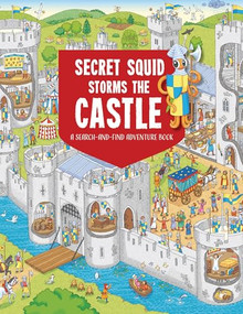 Secret Squid Storms the Castle (A Search-and-Find Adventure Book) by Barry Ablett, 9781914087769