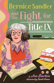 Bernice Sandler and the Fight for Title IX by Jen Barton, Sarah Green, 9781433839467