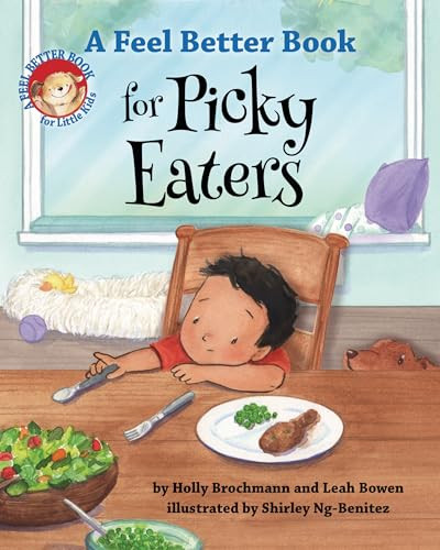 A Feel Better Book for Picky Eaters by Holly Brochmann, Leah Bowen, Shirley Ng-Benitez, 9781433843921
