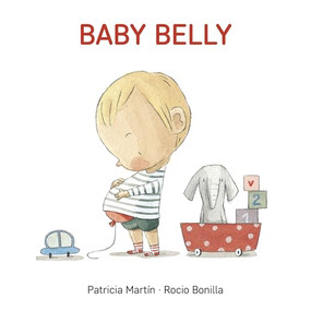 Baby Belly by Patricia Martin, Rocio Bonilla, 9781433831799
