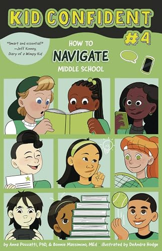 How to Navigate Middle School (Kid Confident Book 4) by Anna Pozzatti, Bonnie Massimino, DeAndra Hodge, 9781433838224