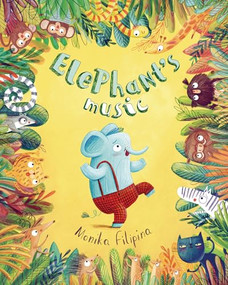 Elephant's Music by Monika Filipina, Monika Filipina, 9781433835056