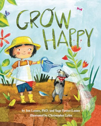 Grow Happy by Jon Lasser, Sage Foster-Lasser, Christopher Lyles, 9781433823312