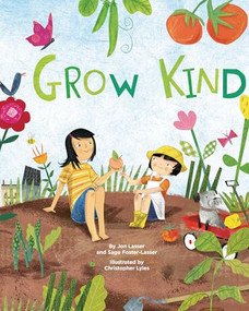 Grow Kind by Jon Lasser, Sage Foster-Lasser, Christopher Lyles, 9781433830501