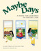 Maybe Days (A Book for Children in Foster Care) by Jennifer Wilgocki, Marcia Wright, Alissa Geis, 9781557988027