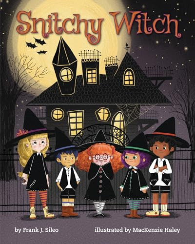 Snitchy Witch by Frank Sileo, MacKenzie Haley, 9781433830228