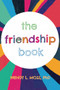 The Friendship Book - 9781433832291 by Wendy L. Moss, PhD, 9781433832291