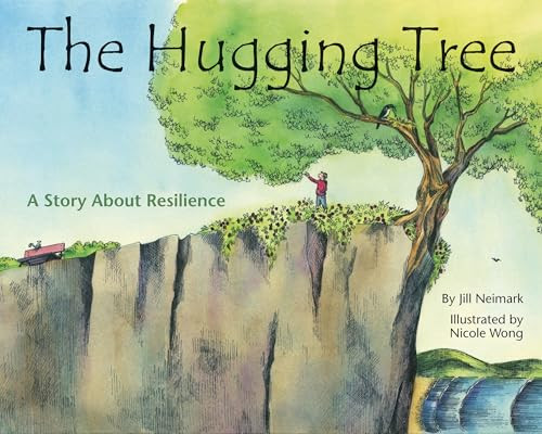 The Hugging Tree (A Story about Resilience) by Jill Neimark, Nicole Wong, 9781433819070