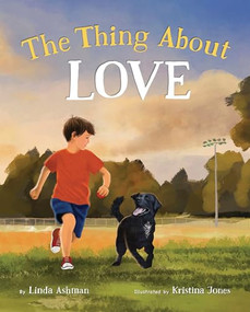 The Thing about Love - 9781433843594 by Linda Ashman, Kristina Jones, 9781433843594