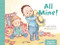 All Mine! by Carol Zeavin, Rhona Silverbush, Jon Davis, 9781433828775