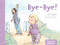 Bye-Bye by Carol Zeavin, Rhona Silverbush, Jon Davis, 9781433828768