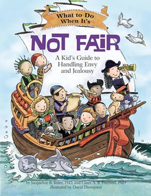 What to Do When It's Not Fair (A Kid's Guide to Handling Envy and Jealousy) by Jacqueline B. Toner, PhD, Claire A. B. Freeland, PhD, David Thompson, 9781433813412