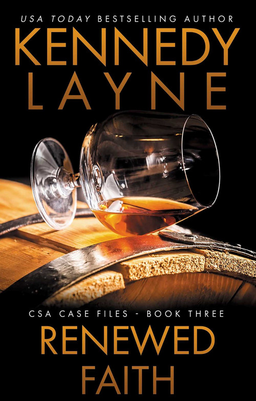 Renewed Faith (CSA Case Files 3) by Kennedy Layne, 9780989973953