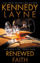 Renewed Faith (CSA Case Files 3) by Kennedy Layne, 9780989973953