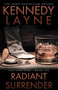Radiant Surrender (CSA Case Files 6) by Kennedy Layne, 9780990886068
