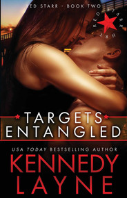 Targets Entangled (Red Starr, Book Two) by Kennedy Layne, 9780990886082