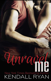 Unravel Me - 9780996149518 by Kendall Ryan, 9780996149518