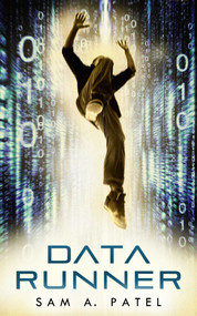 Data Runner by Sam A, Patel, 9781626810846