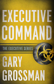 Executive Command by Gary Grossman, 9781626811041