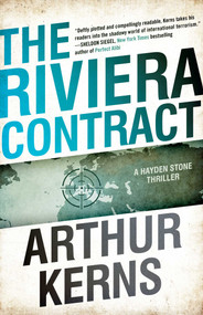 The Riviera Contract (A Hayden Stone Thriller) by Arthur Kerns, 9781626811294