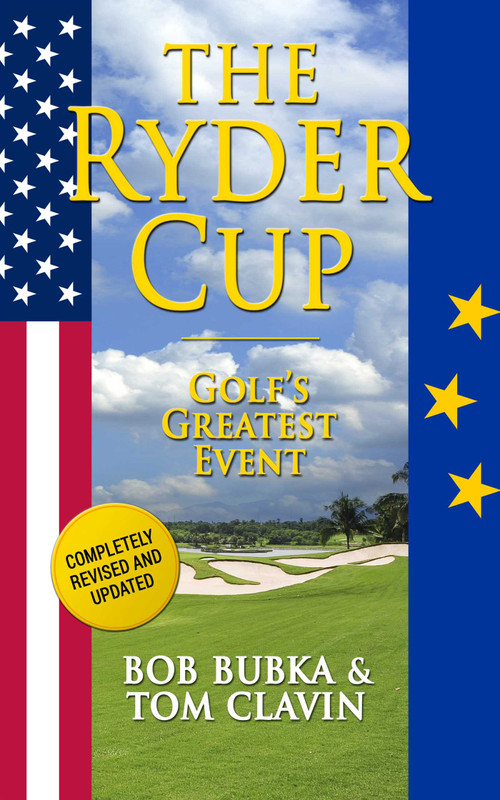 The Ryder Cup (Golf's Greatest Event) by Tom Clavin, Bob Bubka, 9781626814264