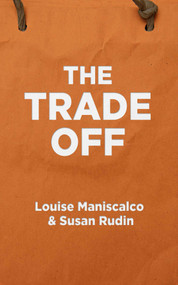 The Trade Off - 9781626815469 by Louise Maniscalco, Susan Rudin, 9781626815469