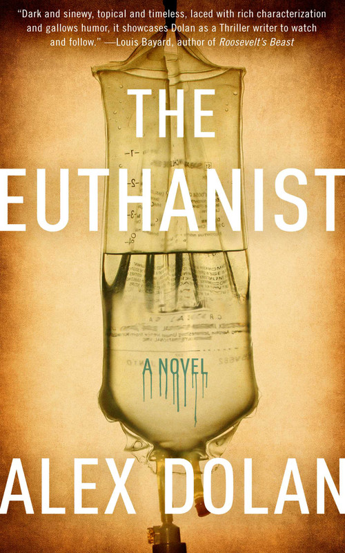 The Euthanist by Alex Dolan, 9781626815490