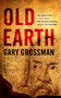 Old Earth by Gary Grossman, 9781626816343