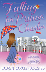Falling for Prince Charles by Lauren Baratz-Logsted, 9781626817234