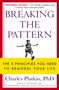 Breaking the Pattern (The 5 Principles You Need to Remodel Your Life) by Charles Platkin, 9781626817623