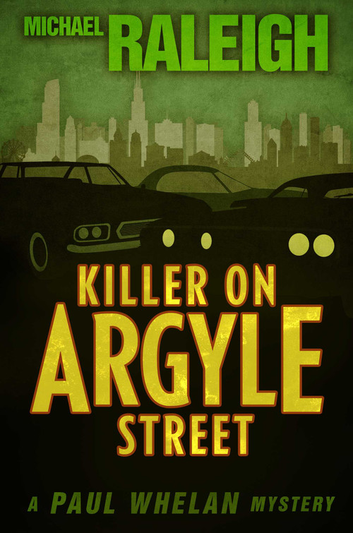 Killer on Argyle Street (A Paul Whelan Mystery) by Michael Raleigh, 9781626817661