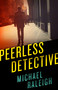 Peerless Detective by Michael Raleigh, 9781626817807
