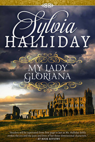My Lady Gloriana by Sylvia Halliday, 9781626818767