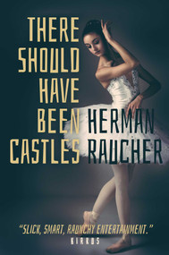 There Should Have Been Castles by Herman Raucher, 9781626818910