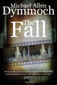 The Fall by Michael Allen Dymmoch, 9781626819412