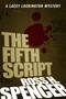 The Fifth Script (The Lacey Lockington Series - Book One) by Ross H. Spencer, 9781626819580