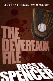 The Devereaux File (The Lacey Lockington Series - Book Two) by Ross H. Spencer, 9781626819597