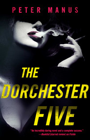 The Dorchester Five - 9781635761658 by Peter Manus, 9781635761658