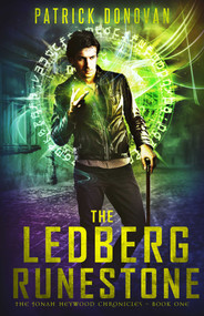 The Ledberg Runestone (The Jonah Heywood Chronicles - Book One) by Patrick Donovan, 9781635761788